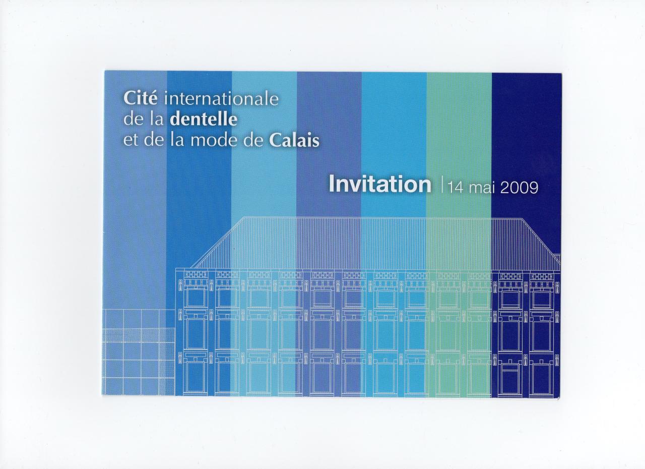 Invitation pour le 14 mai 2009 à la Cité Internationale de la Dentelle à Calais