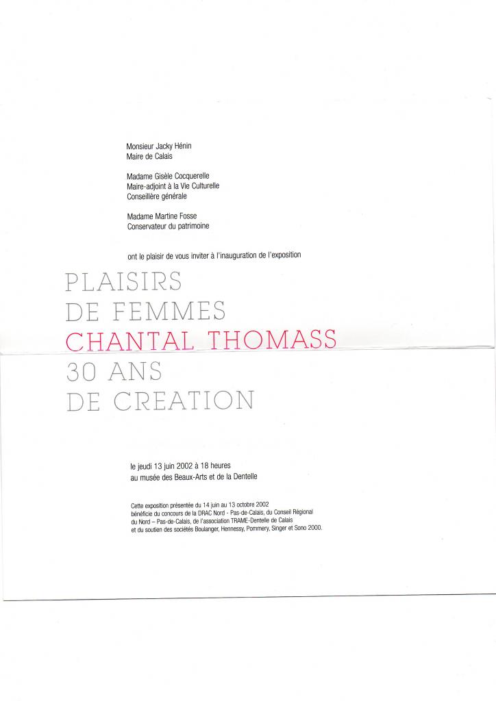 En 2002 exposition sur les 30 ans de créations de Chantal Thomass
